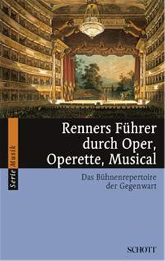 Renners Fuhrer durch Oper, Operette, Musical